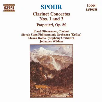 Spohr: Clarinet Concertos Nos. 1 and 3 / Potpourri, Op. 80 by Ernst Ottensamer