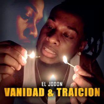 Vanidad y Traicion by El Jodon