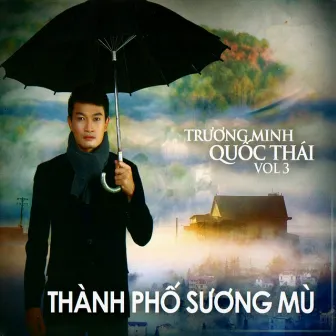 Thành phố sương mù by Trương Minh Quốc Thái