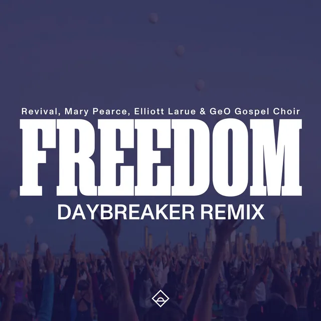 Freedom - Daybreaker Remix