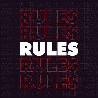 Rules by Mikeandtess