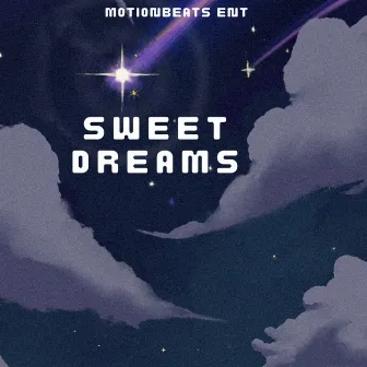 Sweet Dreams by Motion Man