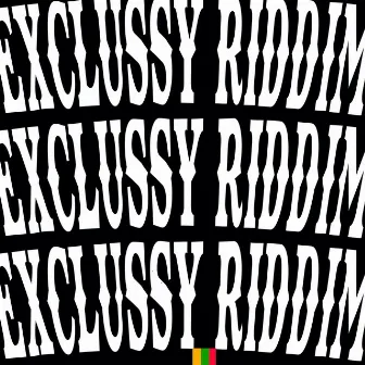 Exclussy Riddim by Jhoy C