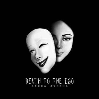 death to the ego by Aisha Ayesha