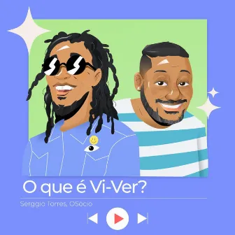 O Que É VI-Ver? (Versão Estúdio) by Serggio Torres