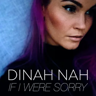 If I Were Sorry by Dinah Nah