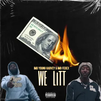 We Litt by IMB Young Harvey