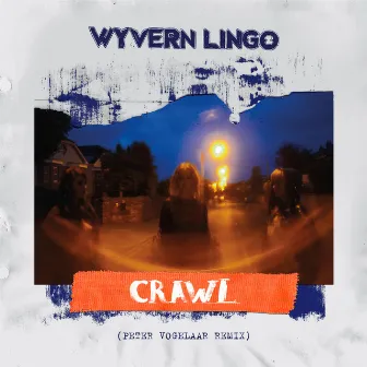 Crawl (Peter Vogelaar Remix) by Wyvern Lingo