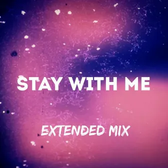 Stay With Me - Extended Mix by TwoYearOldBear