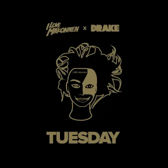 Tuesday (feat. Drake) by ILOVEMAKONNEN