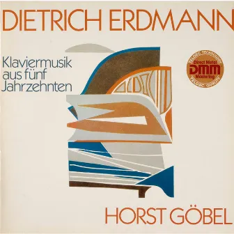 Erdmann: Klaviermusik aus fünf Jahrzehnten by Horst Goebel