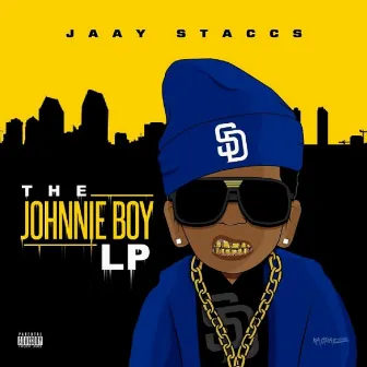 The Johnnie Boy LP by Jaay Staccs