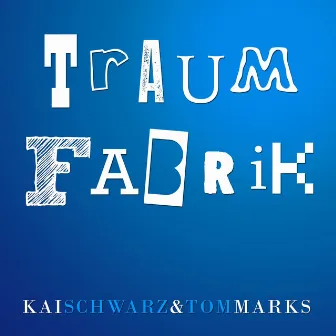 Traumfabrik by Tom Marks