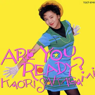 ARE YOU READY? by Kaori Sakagami