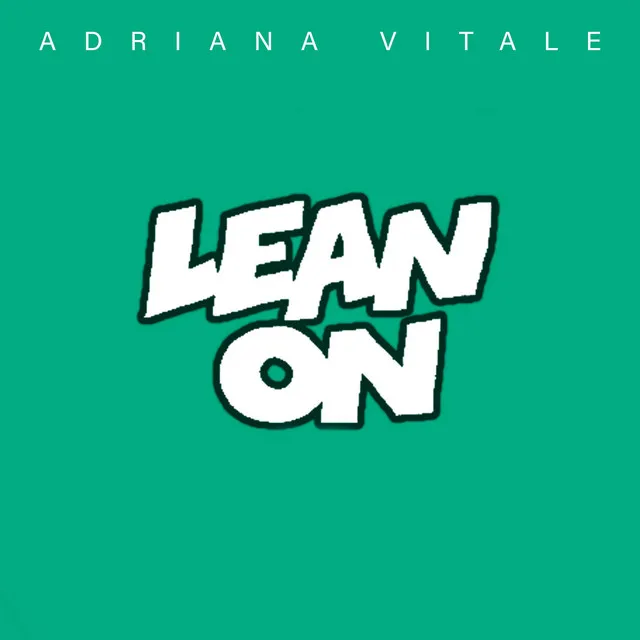 Lean On