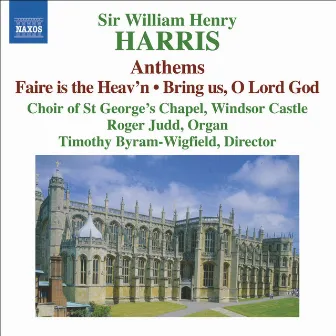 Harris, William: Choral Music by Timothy Byram-Wigfield