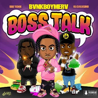 Boss Talk by BVNKBOYMERV