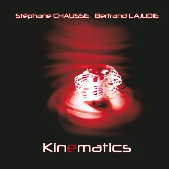 Kinematics by Stéphane Chausse