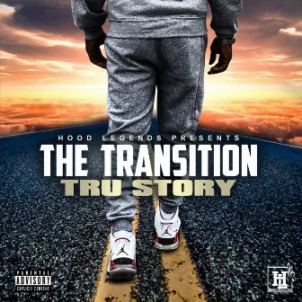 The Transition by Tru Story