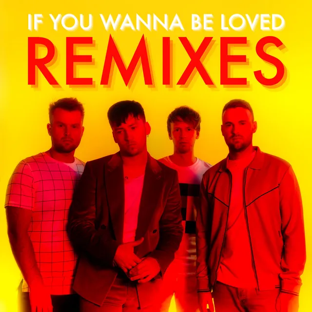 If You Wanna Be Loved - John Gibbons Remix