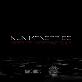 Niun Manera Bo by Dayo