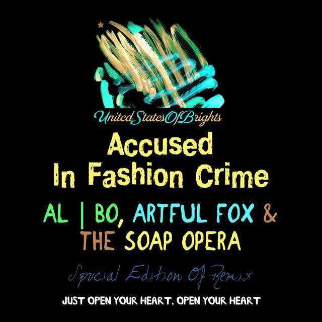 Accused In Fashion Crime - Artful Fox & The Soap Opera Remix, Special Edition