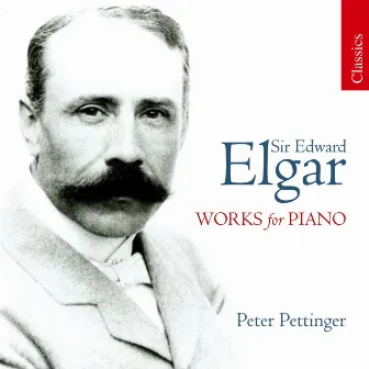 Elgar: Works for Piano by Peter Pettinger