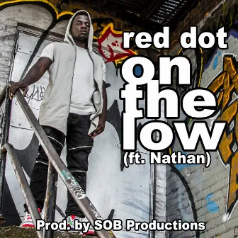 On the Low by Red Dot