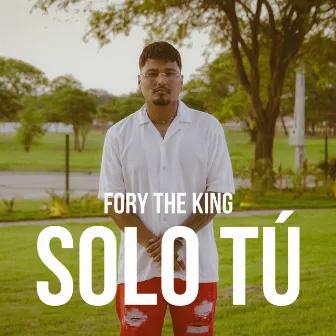 Solo Tú by Fory The King