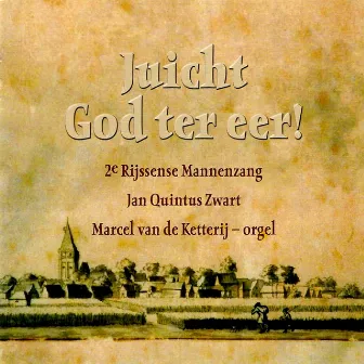 Juicht God ter eer - 2 e Rijssense Mannenzang by Jan Quintis Zwart