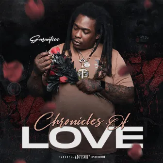 Chronicles Of Love by Garan'teee