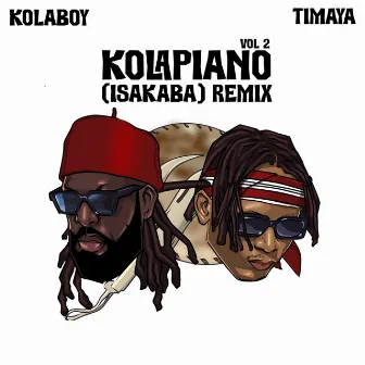 Kolapiano Vol. 2 (Isakaba) [Remix] by Kolaboy