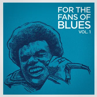 For the Fans of Blues, Vol. 1 by Guitar Blues Unlimited