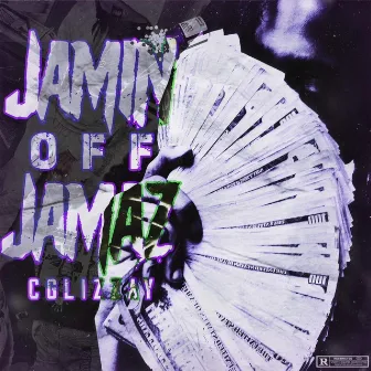 Jamin Off Jamaz by Cglizzay