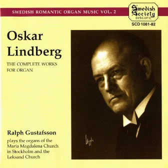 O.LINDBERG: Complete Works for Organ by Oskar Lindberg