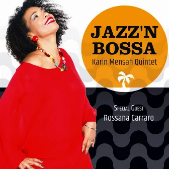 Jazz 'n bossa by Karin Mensah Quintet