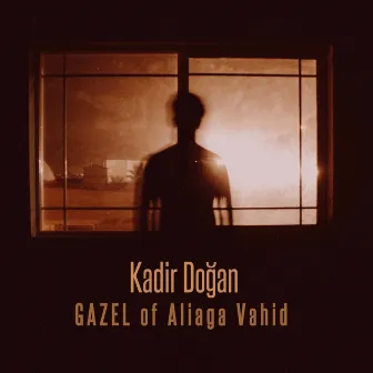 Gazel of Aliaga Vahid by Kadir Doğan