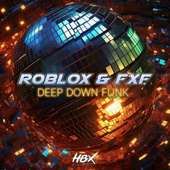 Deep Down Funk by FXF