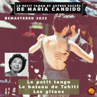 Le Petit Tango Et Autres Succès De Maria Candido (Remastered 2023) by Maria Candido