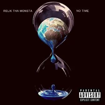 No Time by Relik Tha Monsta