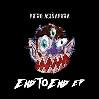 End to end EP by Piero Acinapura