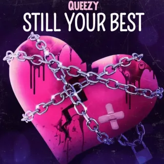 Still Your Best by Queezy