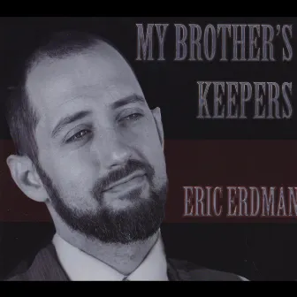 My Brother's Keepers by Eric Erdman