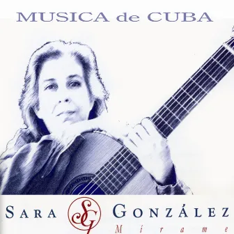 Música de Cuba: Mírame by Sara González