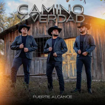 Camino Y Verdad by Grupo Fuerte Alcance