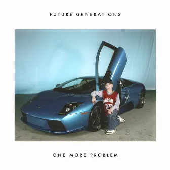 One More Problem by Future Generations