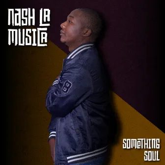 Something Soul by Nash La Musica