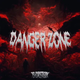 DANGER ZONE by PSYCHOSTASION