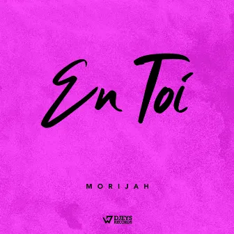 En Toi by Morijah