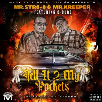 Tell It 2 My Pockets (feat. C-Dubb) by Mr.Kreeper